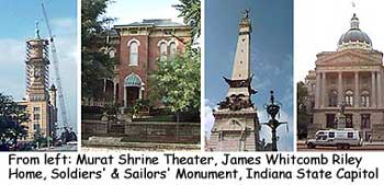 Murat Shrine Theater, Soldiers' & Sailors' Monument, James Whitcomb Riley Home, Indiana State Capitol