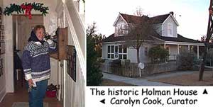 Carolyn Cook; the historic Holman
House