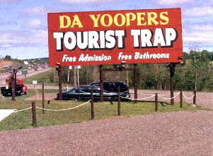 Da Yoopers Tourist Trap