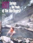 Hot Springs & Hot Pools of the Northwest