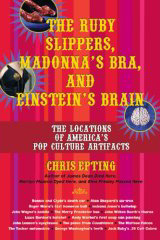 The Ruby Slippers, Madonna's Bra, and Einstein's Brain